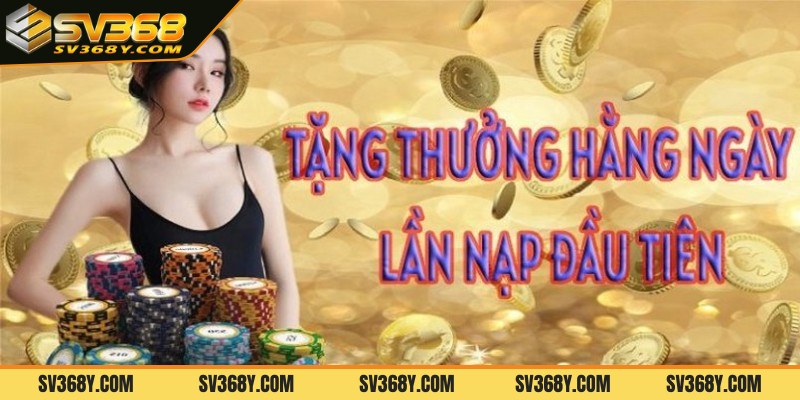 Chương trình thưởng chào mừng nạp lần đầu