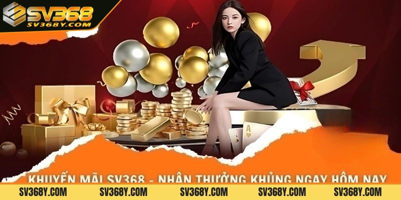 Đôi nét về chương trình khuyến mãi SV368